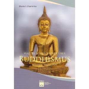Was Sie schon immer über den Buddhismus wissen wollten